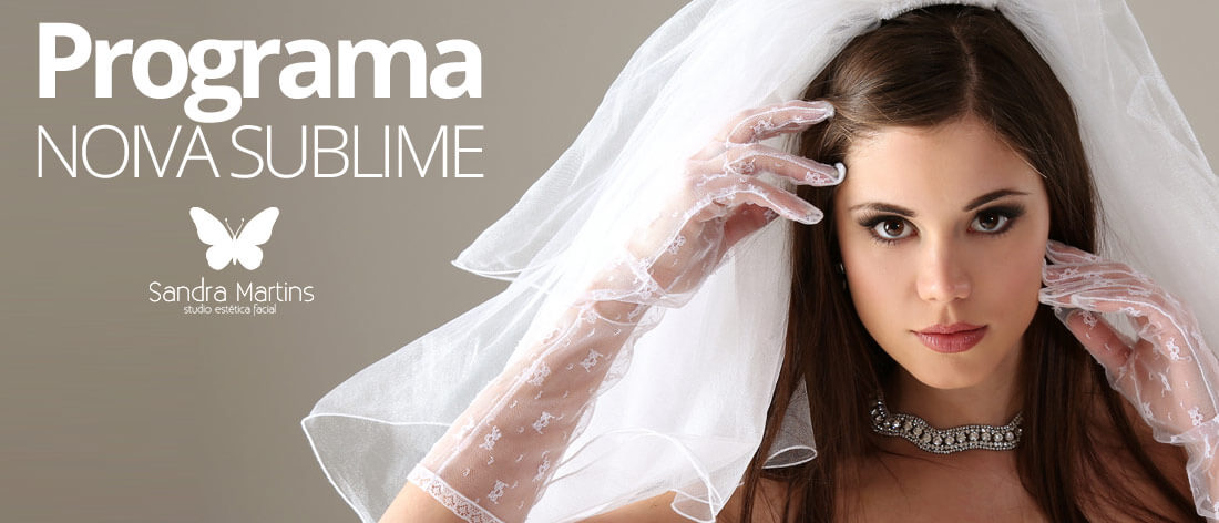 PREPARE-SE PARA O DIA DA NOIVA! JÁ PENSOU EM PODER CUIDAR DA PELE DO SEU ROSTO DURANTE 3 MESES, E DEIXÁ-LA PREPARADA PARA O DIA MAIS IMPORTANTE DA SUA VIDA, QUE É O SEU CASAMENTO? PREPARE A PELE DO SEU ROSTO PARA RECEBER O MAKE MAIS IMPORTANTE DA SUA VIDA DURANTE O DIA DA NOIVA. programa-dia-de-noiva-sublime-estetica-facial-studio-sandra-martins